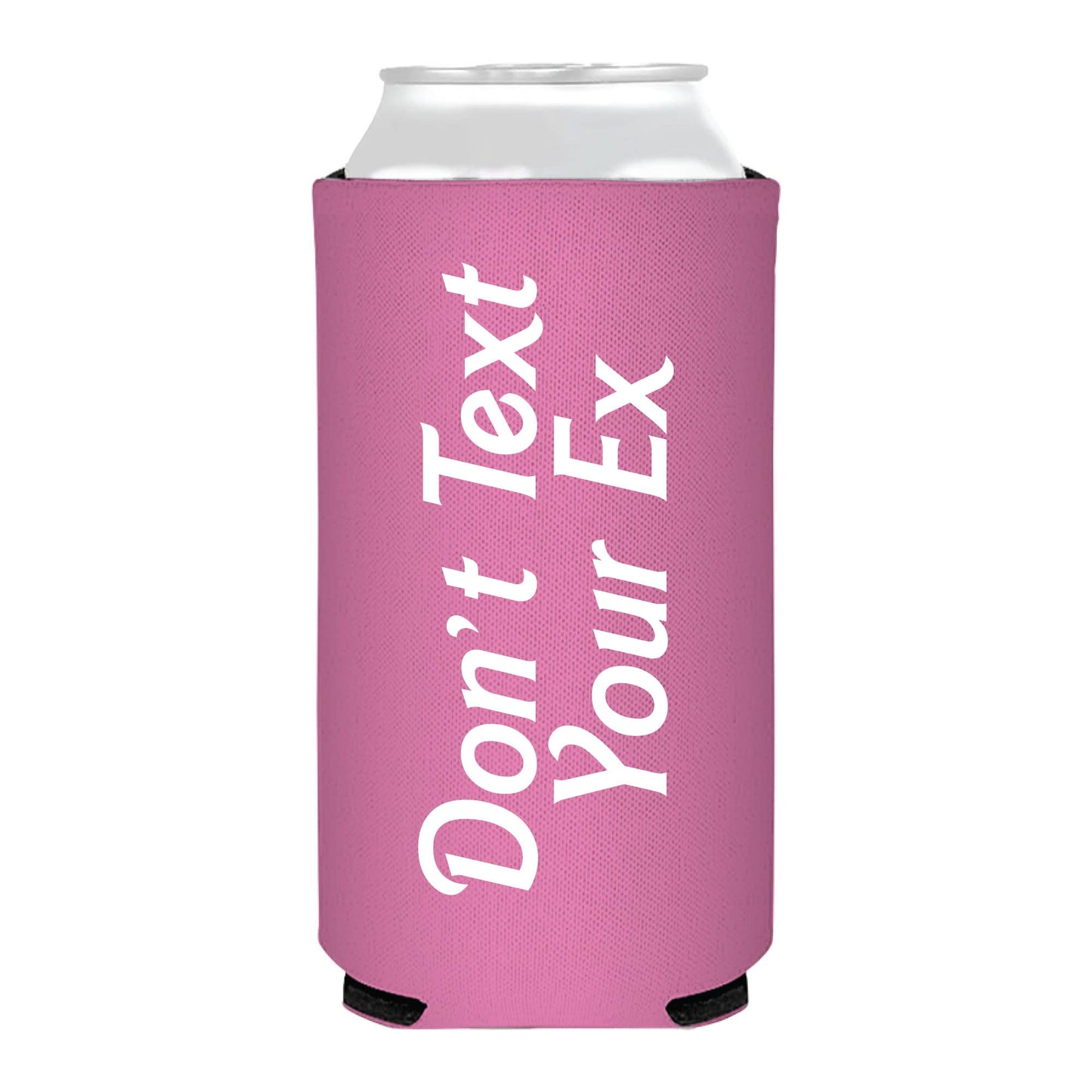 Don't Text Your Ex Slim Can Cooler - Girls