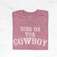 DIBS ON THE COWBOY Graphic T-Shirt