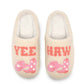 Indoor / Outdoor Slippers - Western Cowgirl - "Yee Haw"